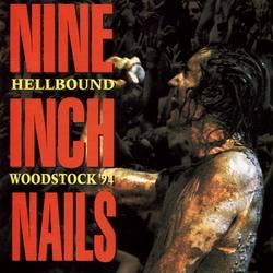 Nine Inch Nails : Hellbound - Woodstock '94
